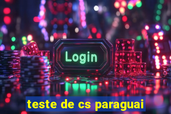 teste de cs paraguai